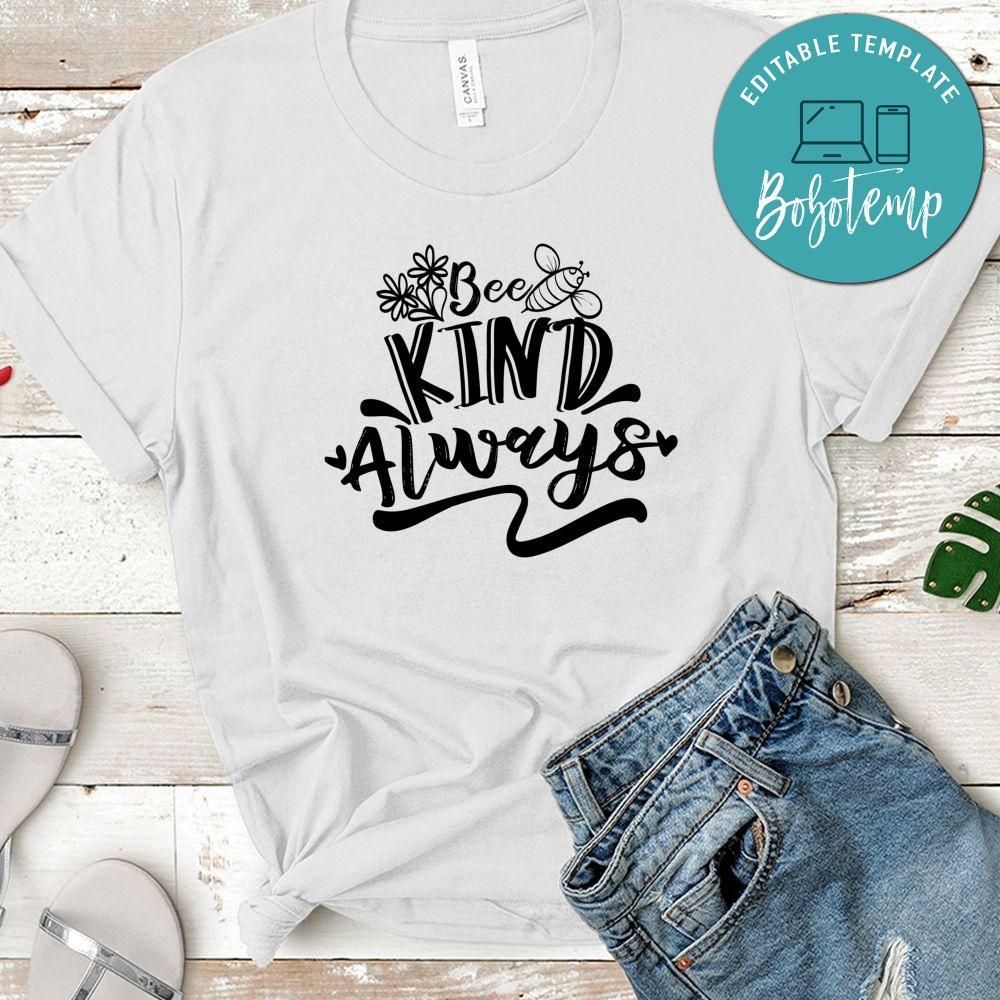 Bee Kind Always T-Shirt