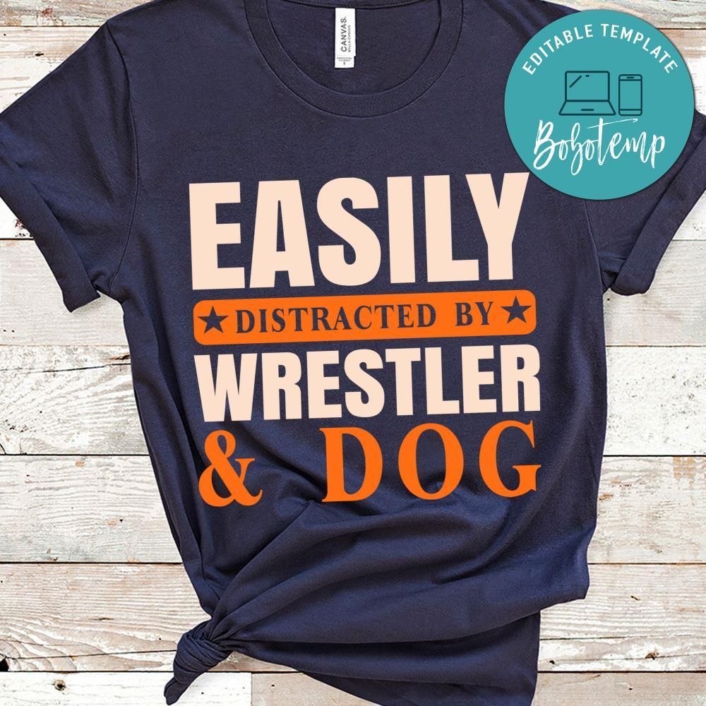 Easily Distracted By Wrestler & Dog Shirt