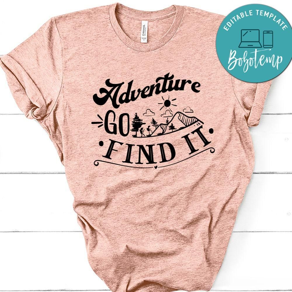 Adventure Go Find It T-Shirt
