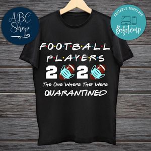 Printable Football Players 2020 The One Where They Were Quarantined Black Shirt Template Instant Download