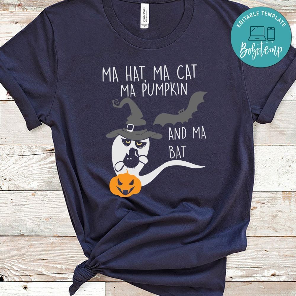 Ma Hat Ma Cat Ma Pumpkin Ma Bat Halloween Shirt