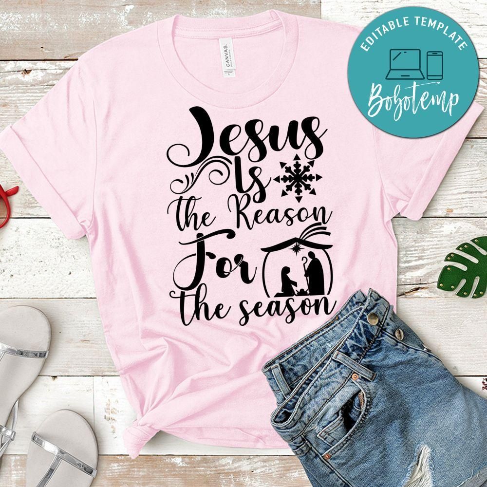 Jesus is the Reason for the Season Shirt