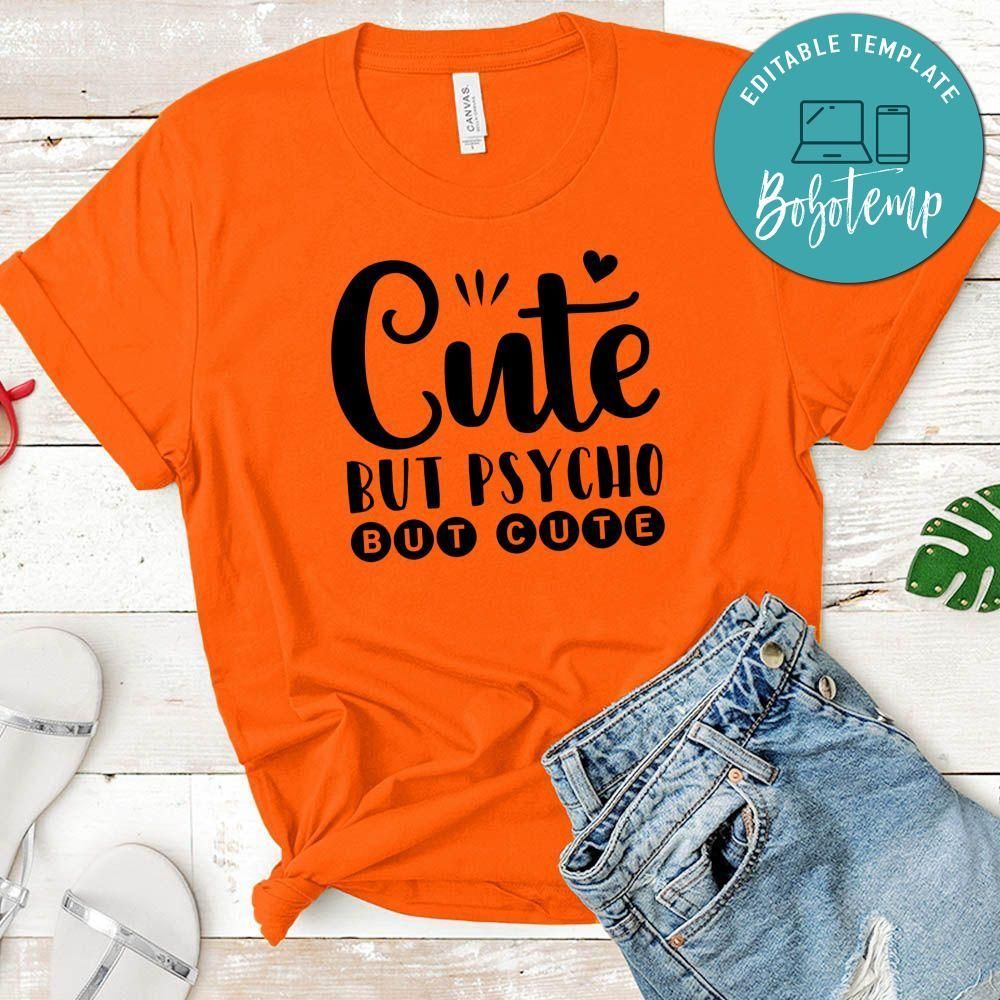 Cute But Psycho But Cute Shirt