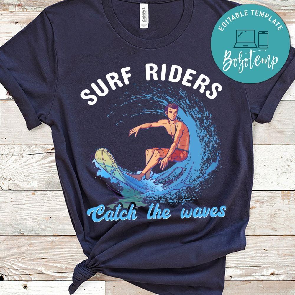 Surf Riders Catch The Waves Shirt