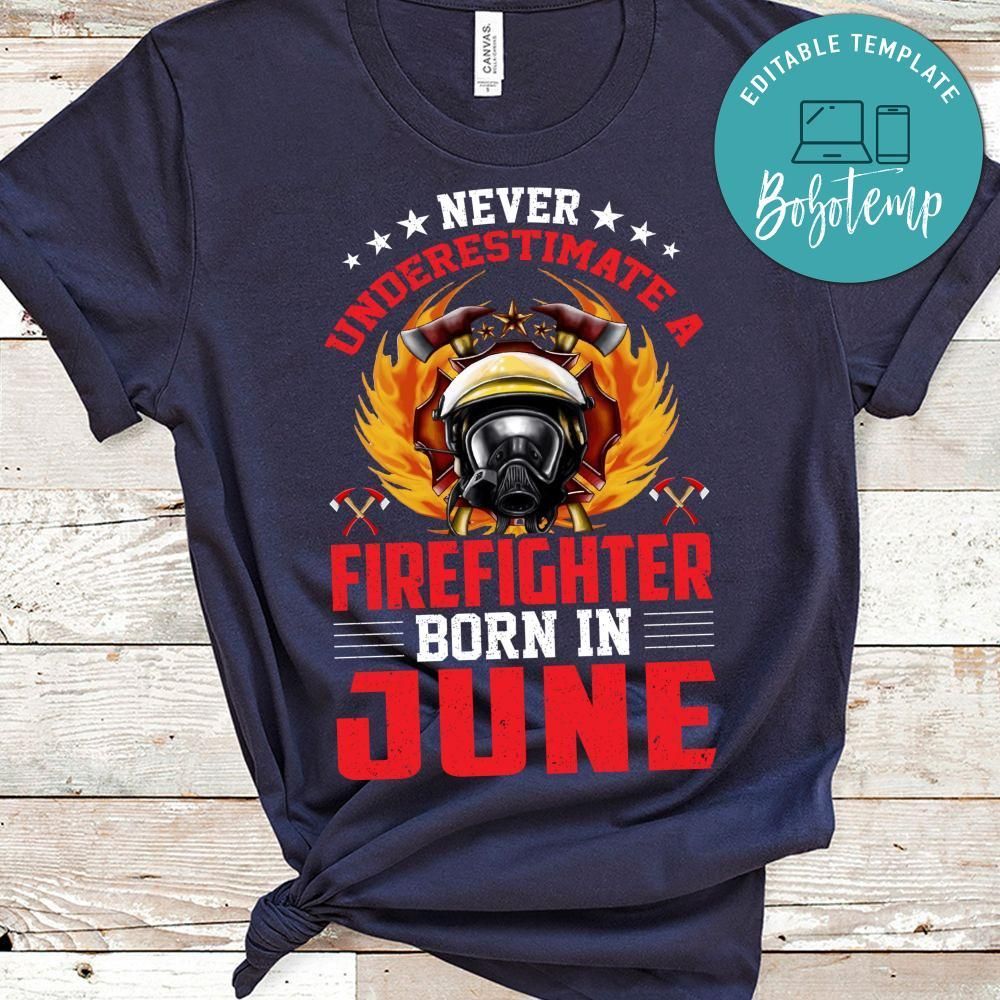 A Firefighter Born In June Shirt