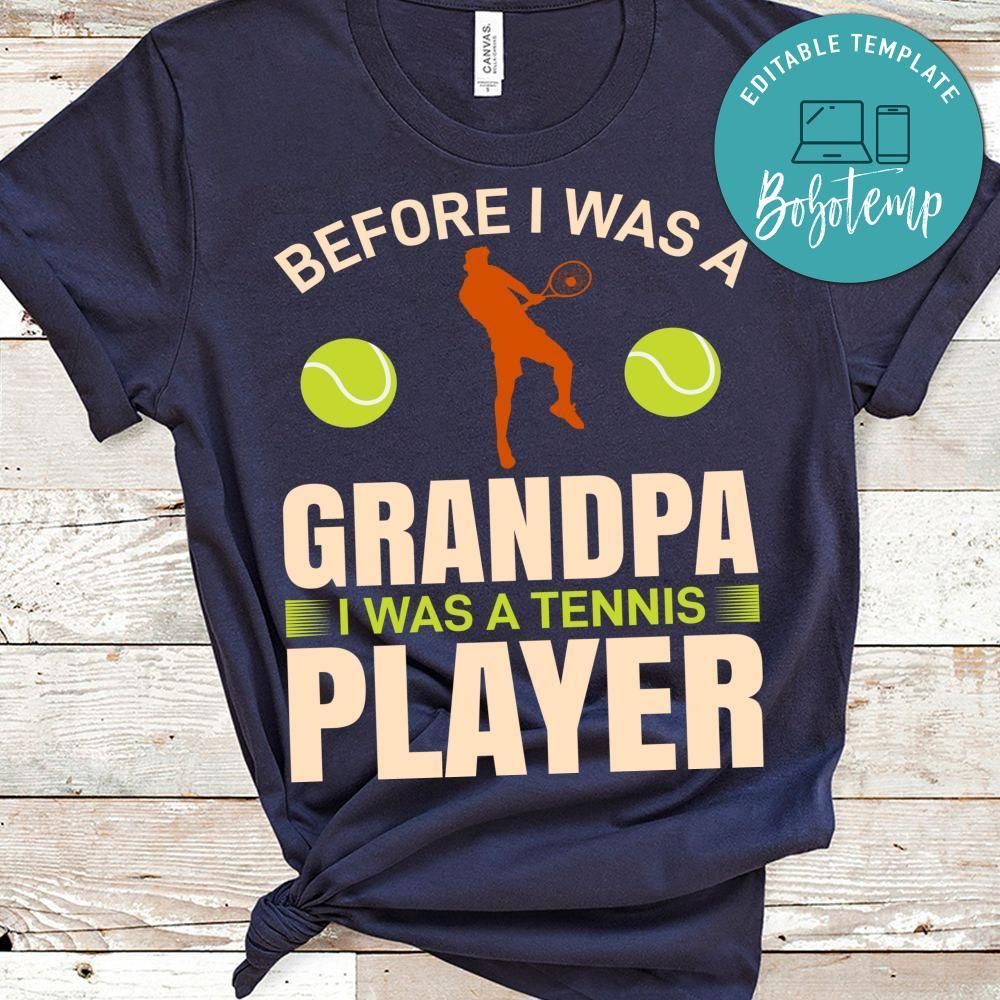 Before I Was A Grandpa Is Was A Tennis Player Shirt
