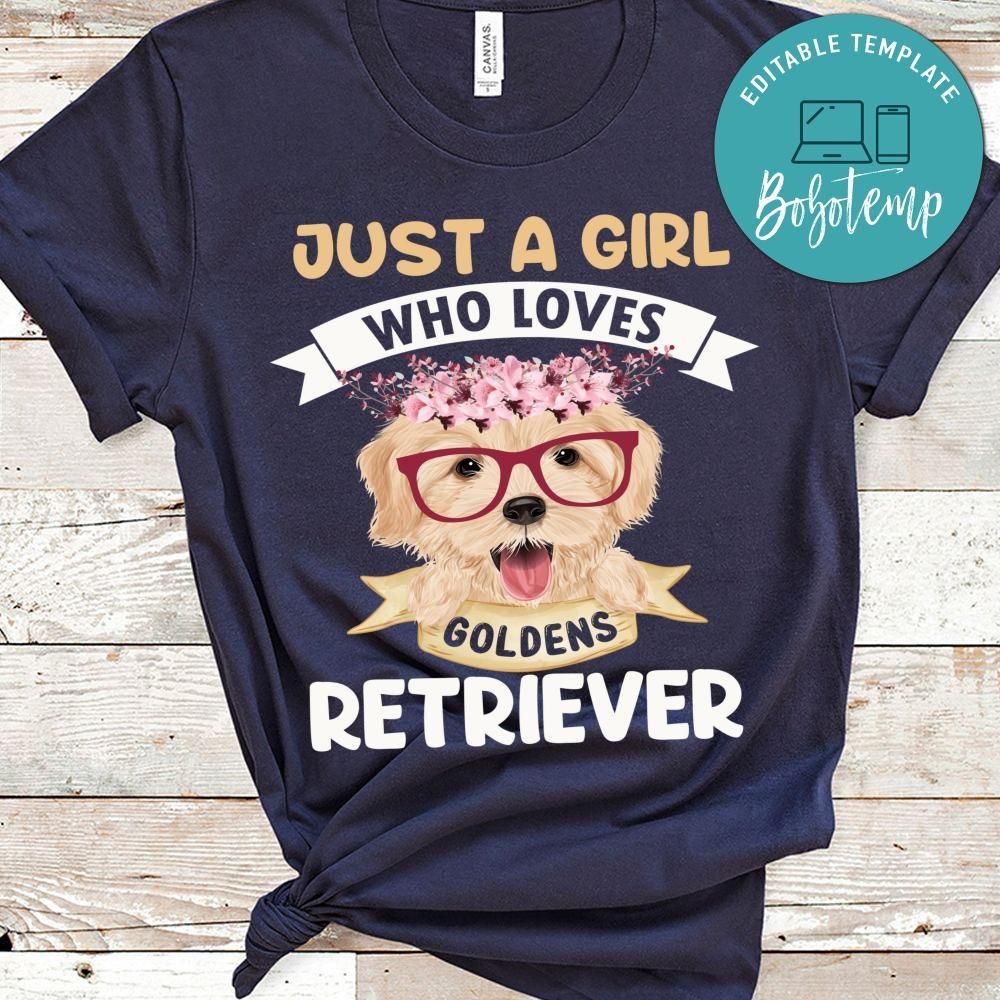 Just A Girl Who Loves Goldens Retriever Shirt