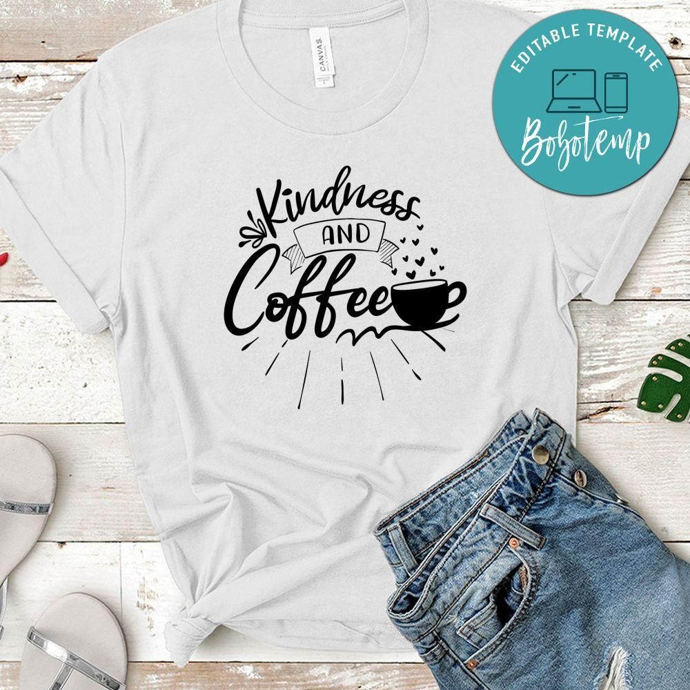 Kindness And Coffee T-Shirt