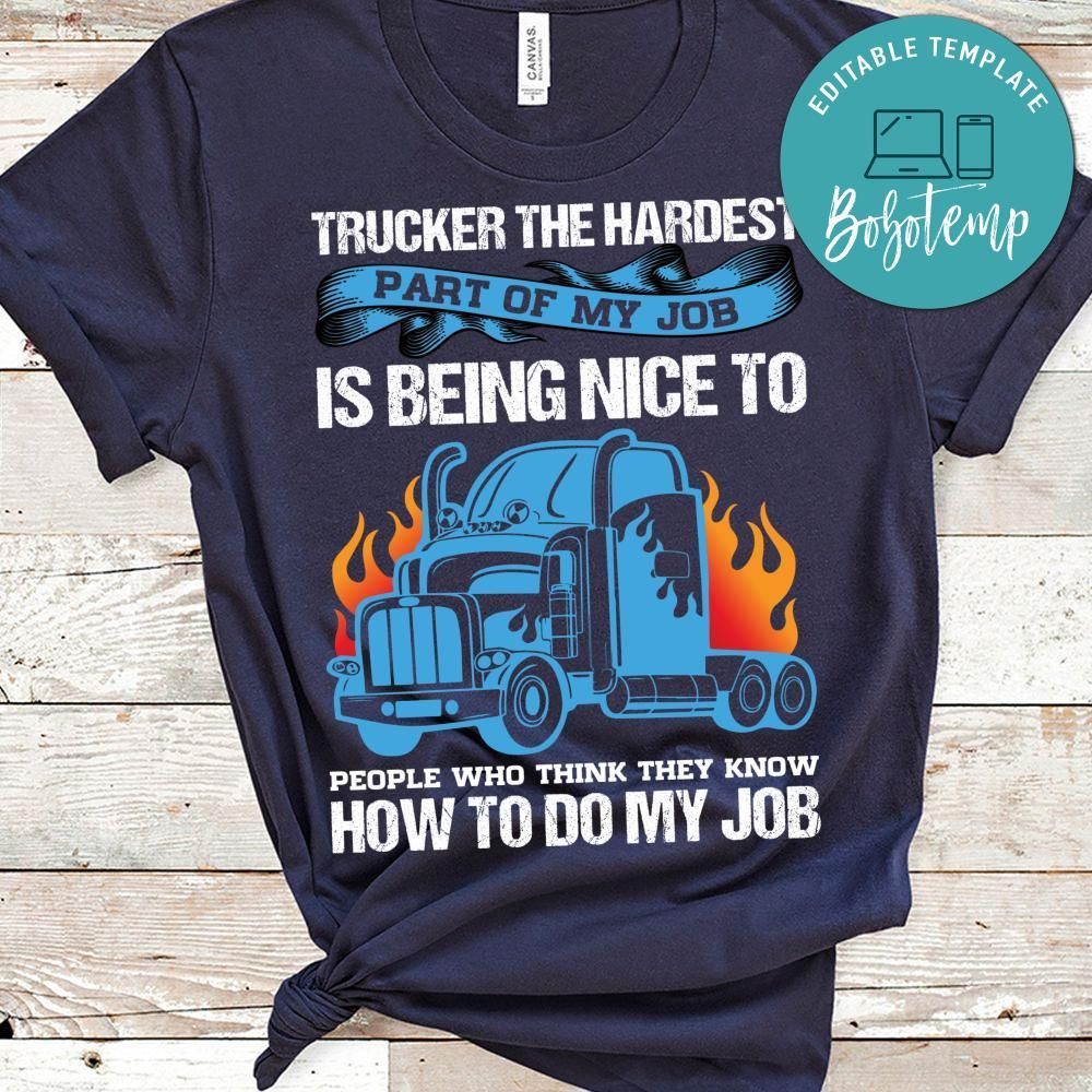 Trucker The Hardest  Shirt