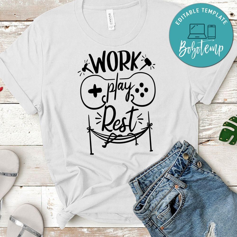 Work Play Rest T-Shirt