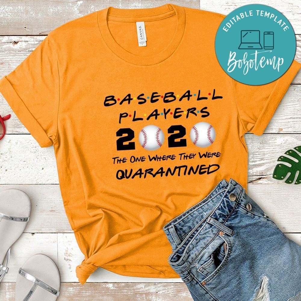 Funny Baseball Players 2020 The One Where They Were Quarantined Shirt