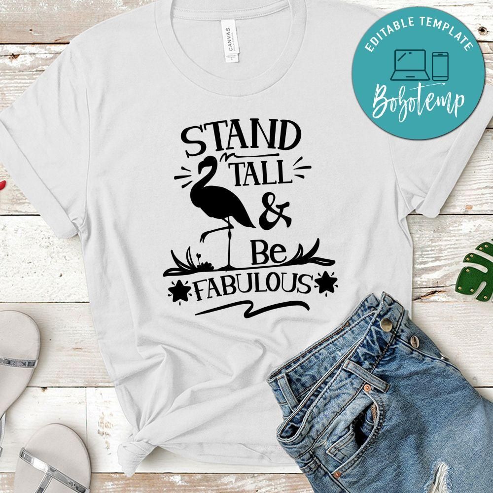 Stand Tall And Be Fabulous T-Shirt