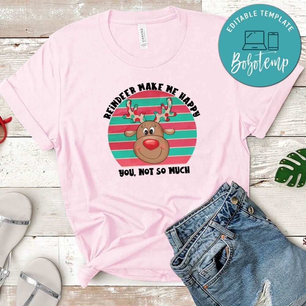 Reindeer Make Me Happy Christmas Shirt