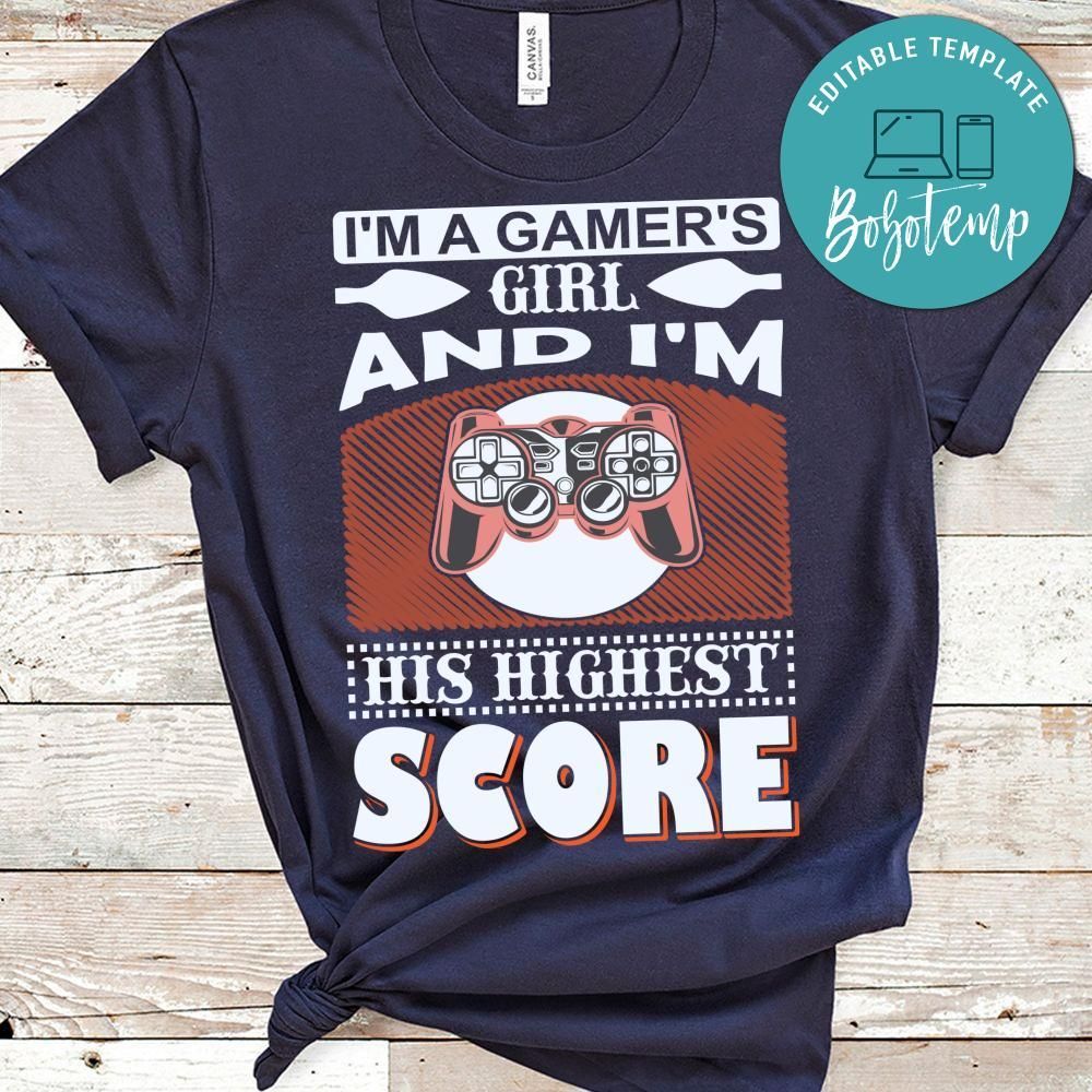 I'm A Game's Girl And I'm His Highest Score Shirt