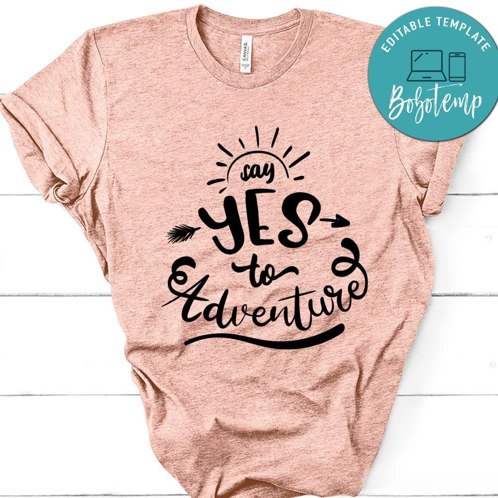 Say Yes To Adventure T-Shirt