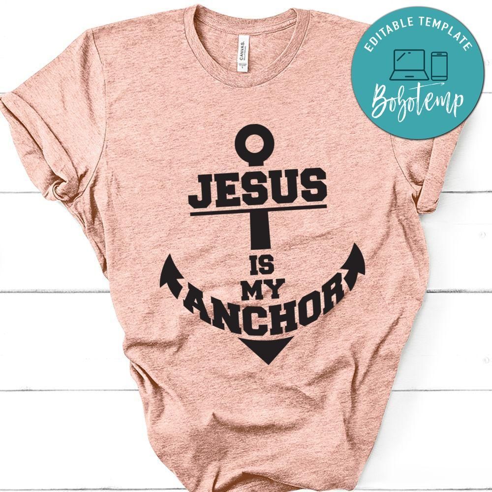 Jesus is My Anchor Shirt