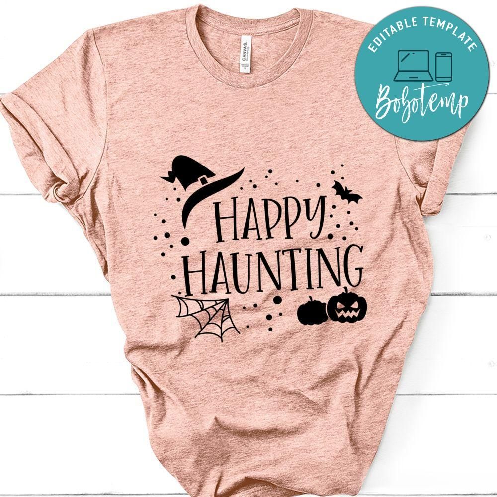 Happy Haunting Halloween Shirt