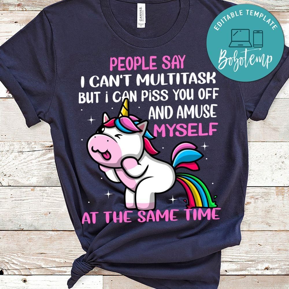 I Can't Multitask But I Can Piss You Off And Amuse Myself Shirt