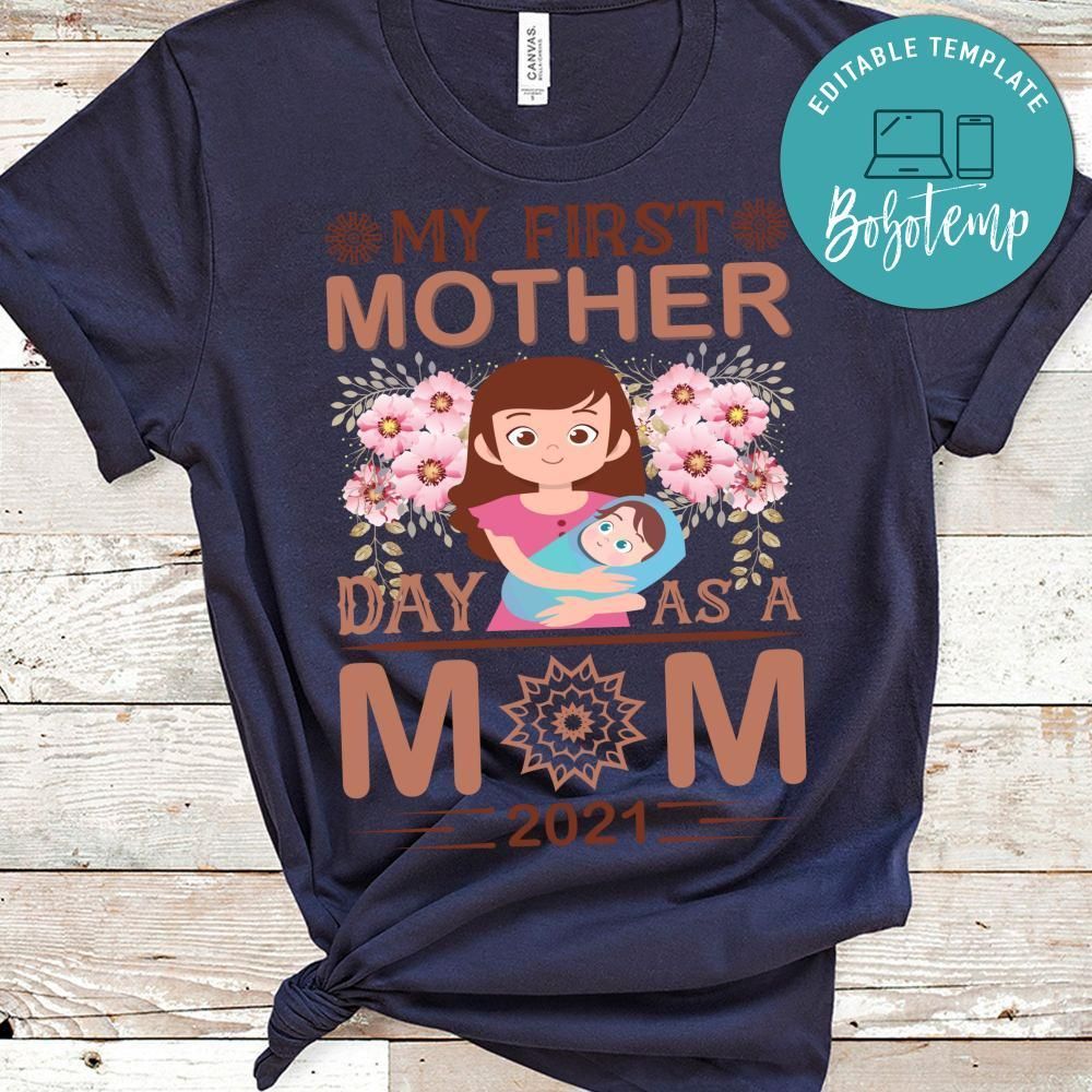 My First Mother Day As A Mom 2021 Shirt