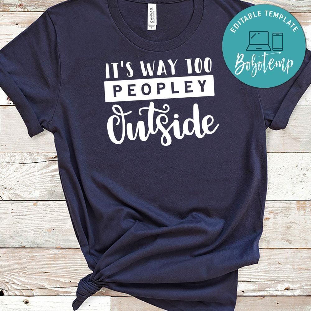 It’s Way To Peopley Outside Shirt