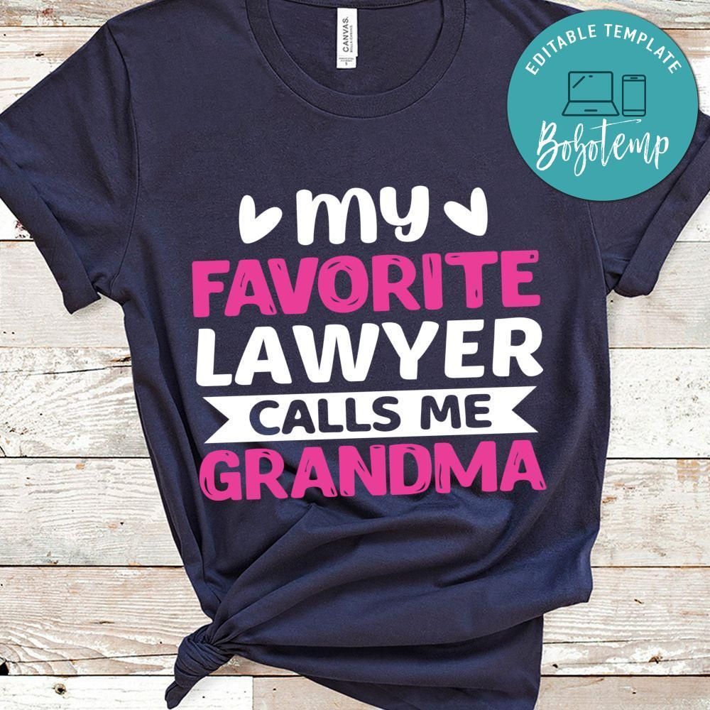 My Favorite Lawyer Calls Me Grandma Shirt