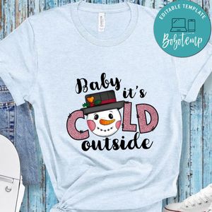 Baby It's Cold Outside Christmas Shirt