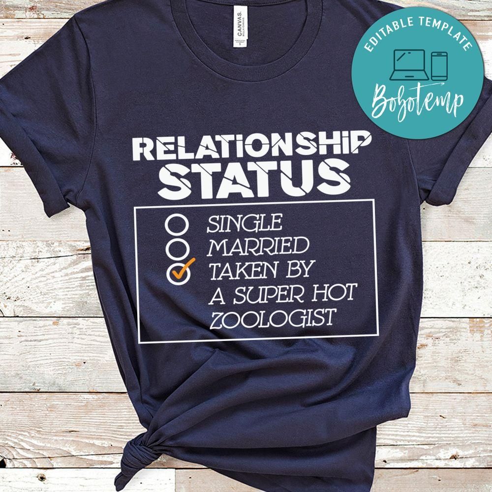 Relationship Status Taken by Super Hot Zoologist Shirt