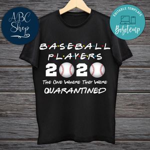 Printable Baseball Players 2020 The One Where They Were Quarantined Black Shirt Template Digital File