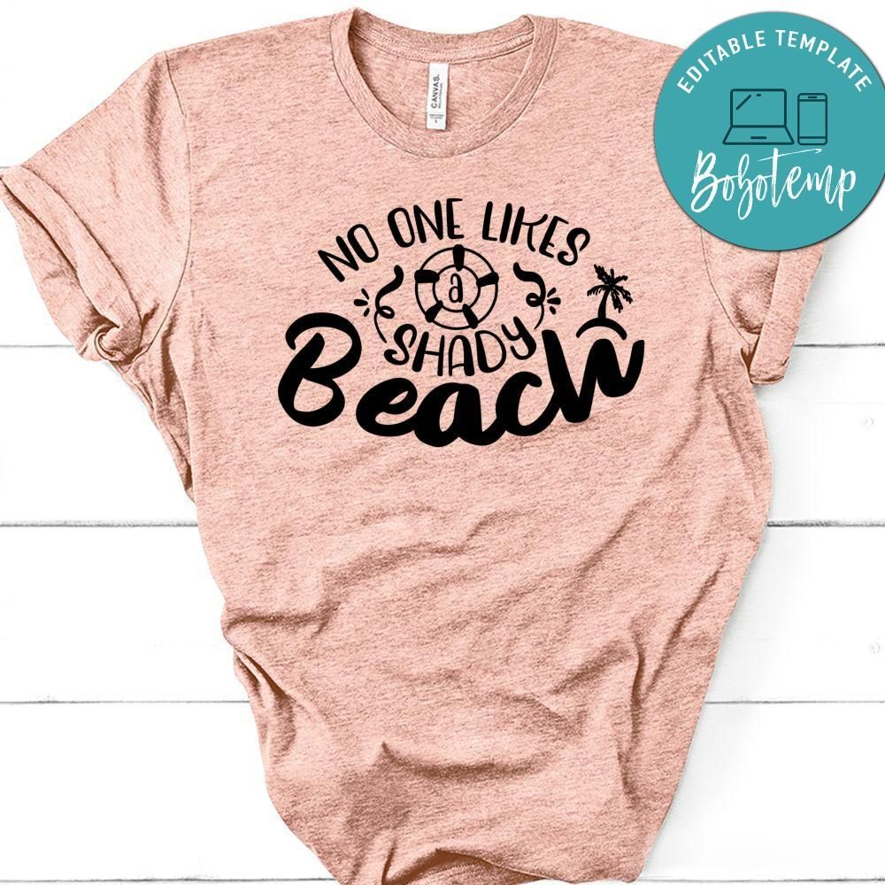 No One Likes A Shady Beach T-Shirt