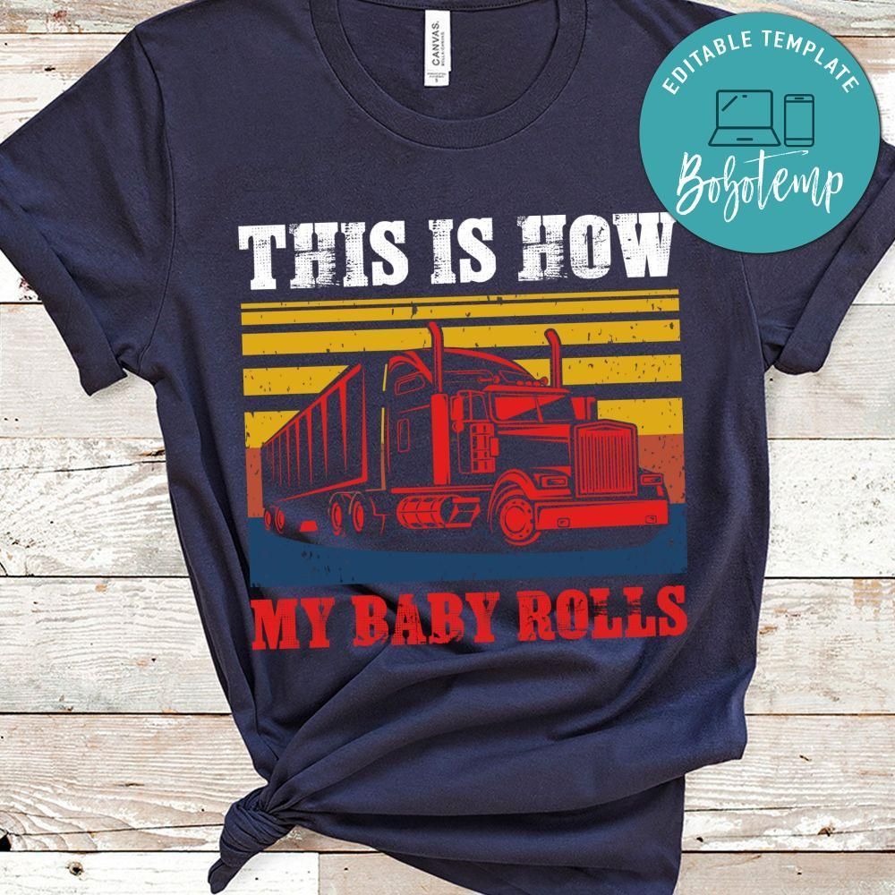 My Baby Rolls Shirt