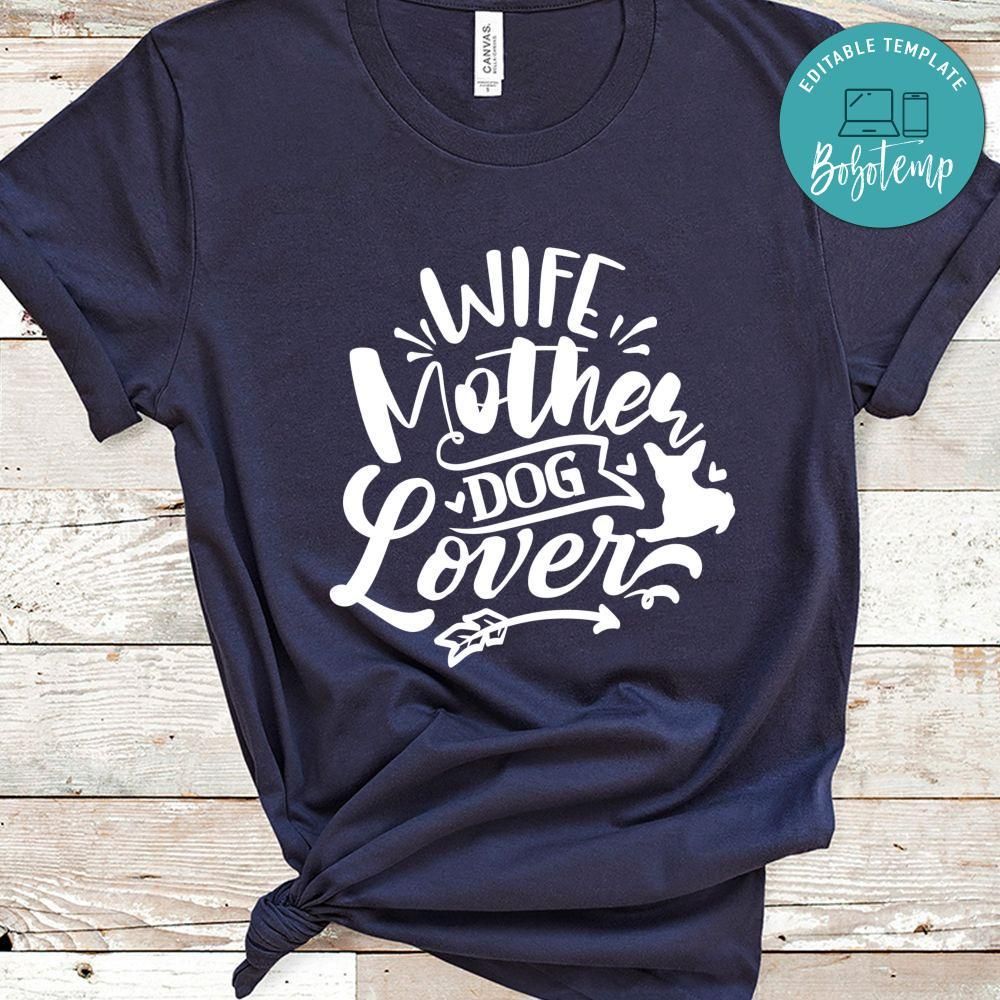 Wife Mother Dog Lover Shirt