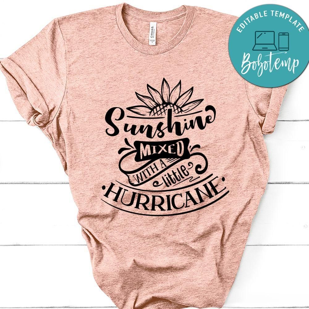 Sunshine Mixed With A Little Hurricane T-Shirt