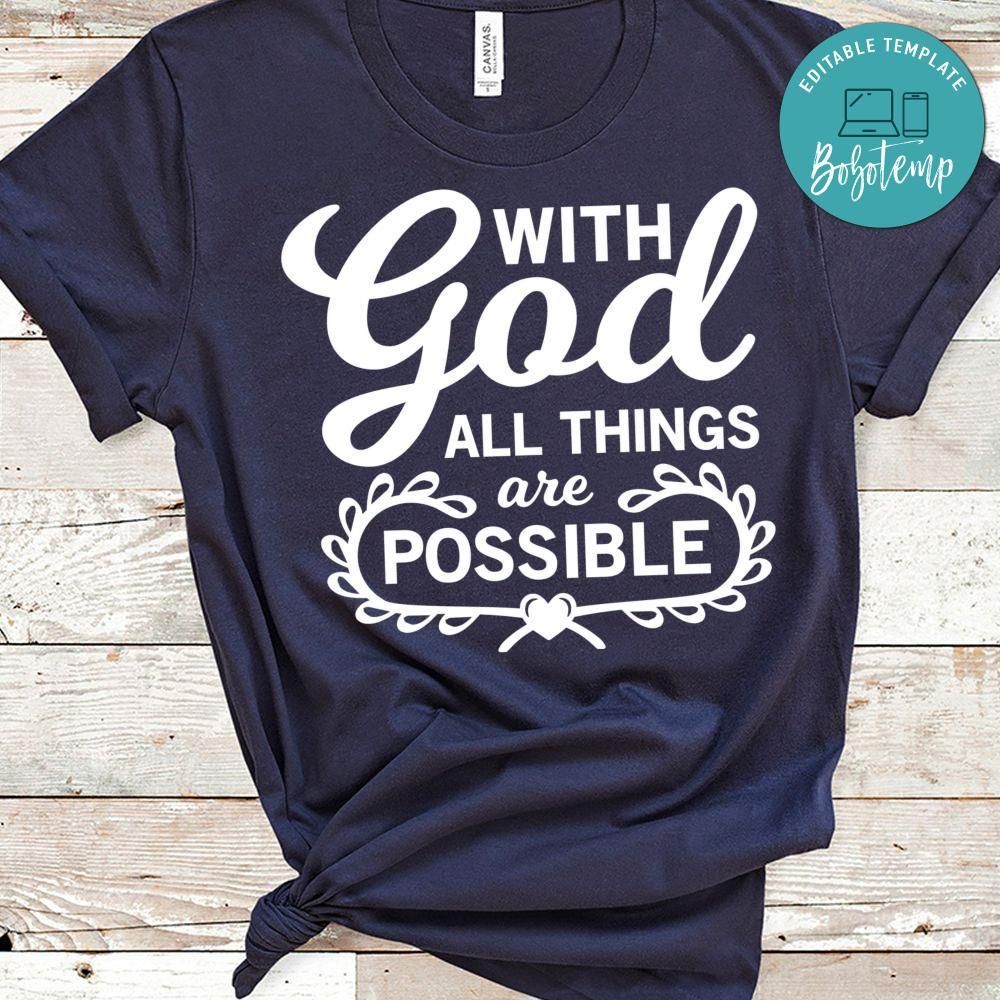With God All Things Are Possible T-Shirt