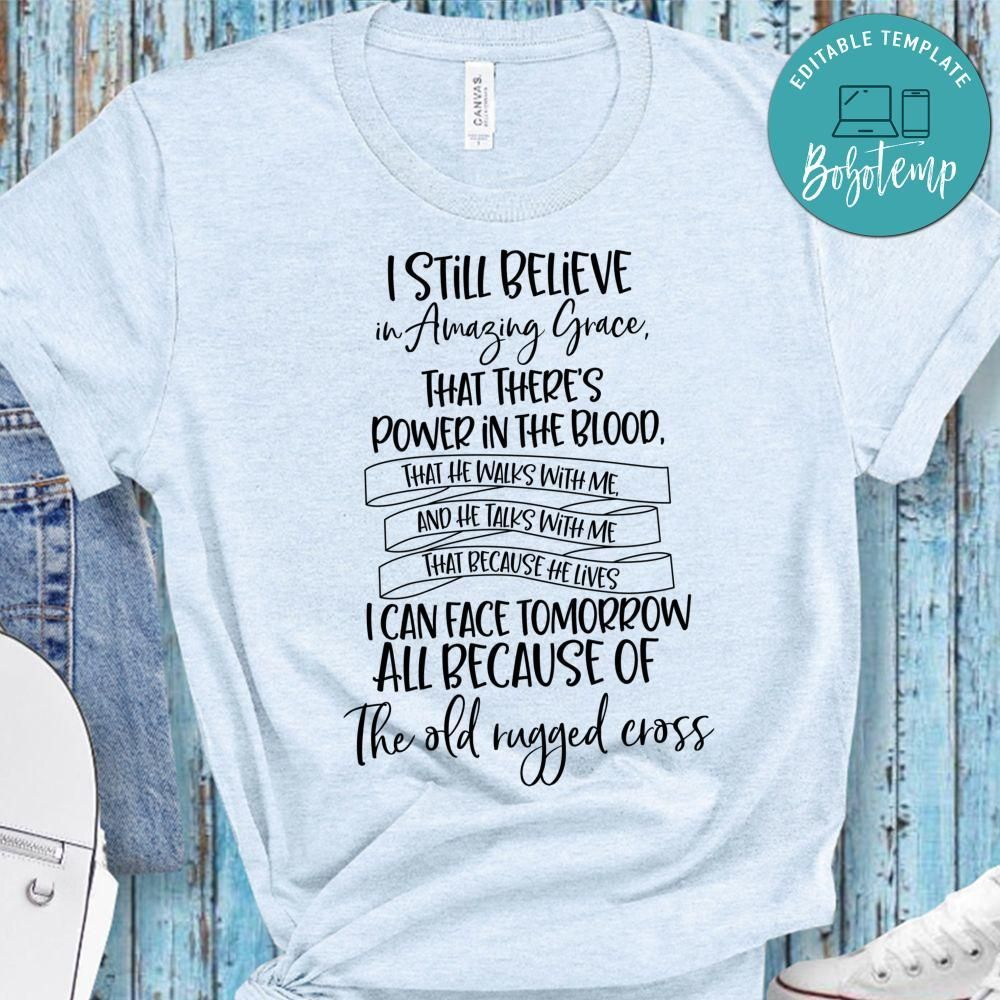 I Still Believe In Amazing Grace Shirt