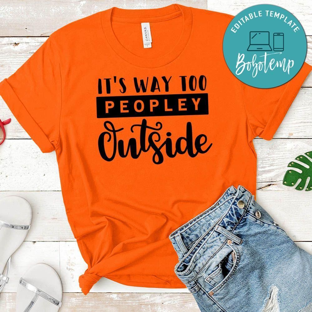 It’s Way To Peopley Outside Shirt