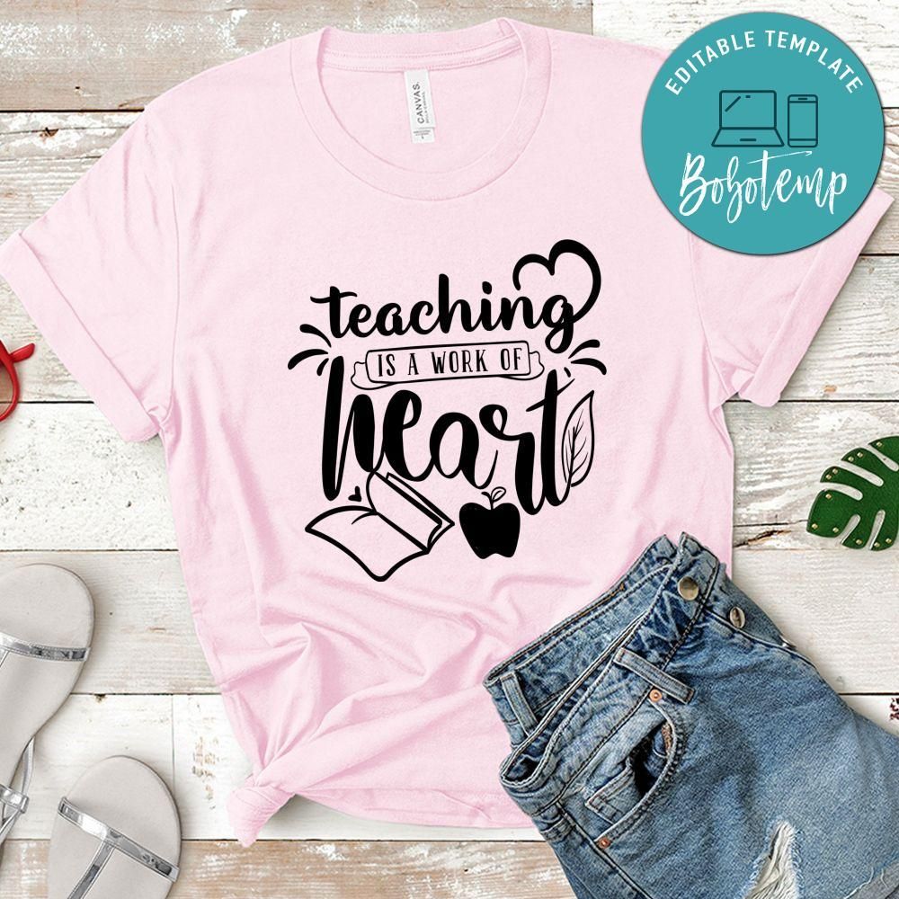 Teaching Is A Work Of Heart T-Shirt