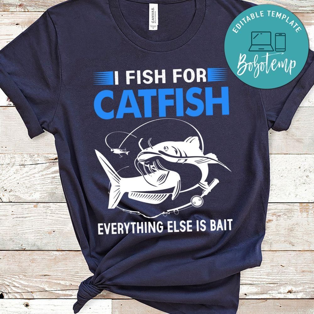 I Fish For Catfish Shirt