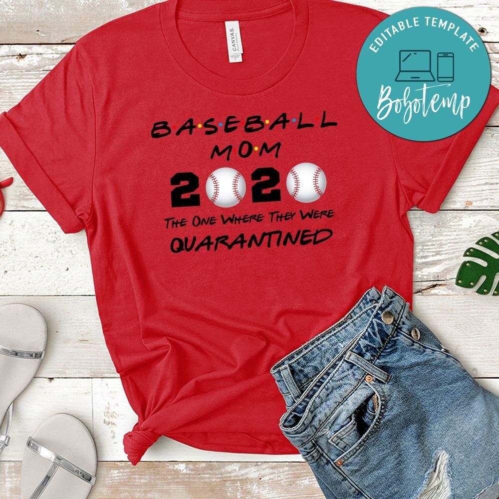 Funny Baseball Mom 2020 The One Where They Were Quarantined Shirt