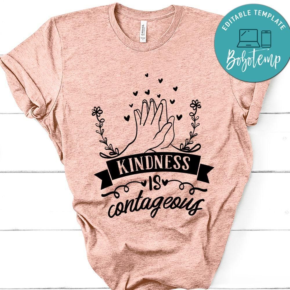 Kindness Is Contageous T-Shirt