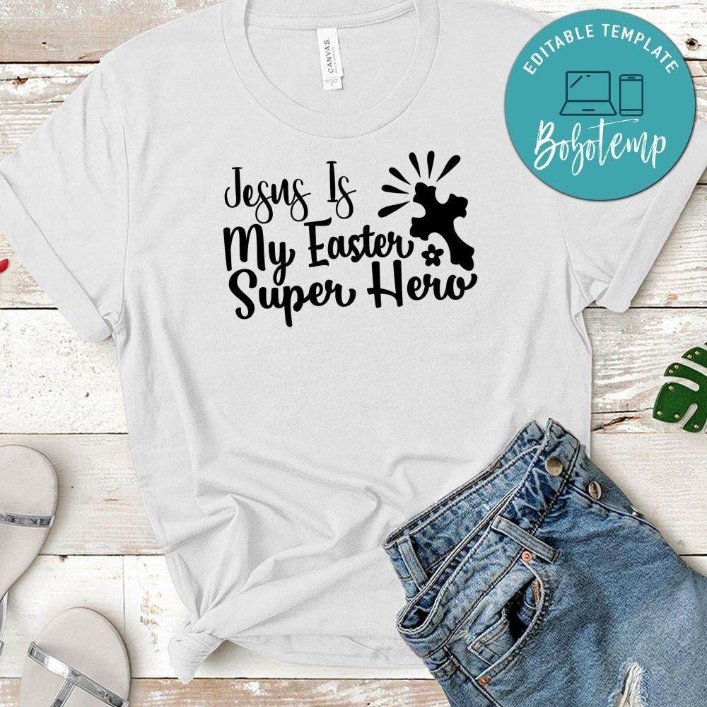 Jesus is My Easter Super Hero Shirt