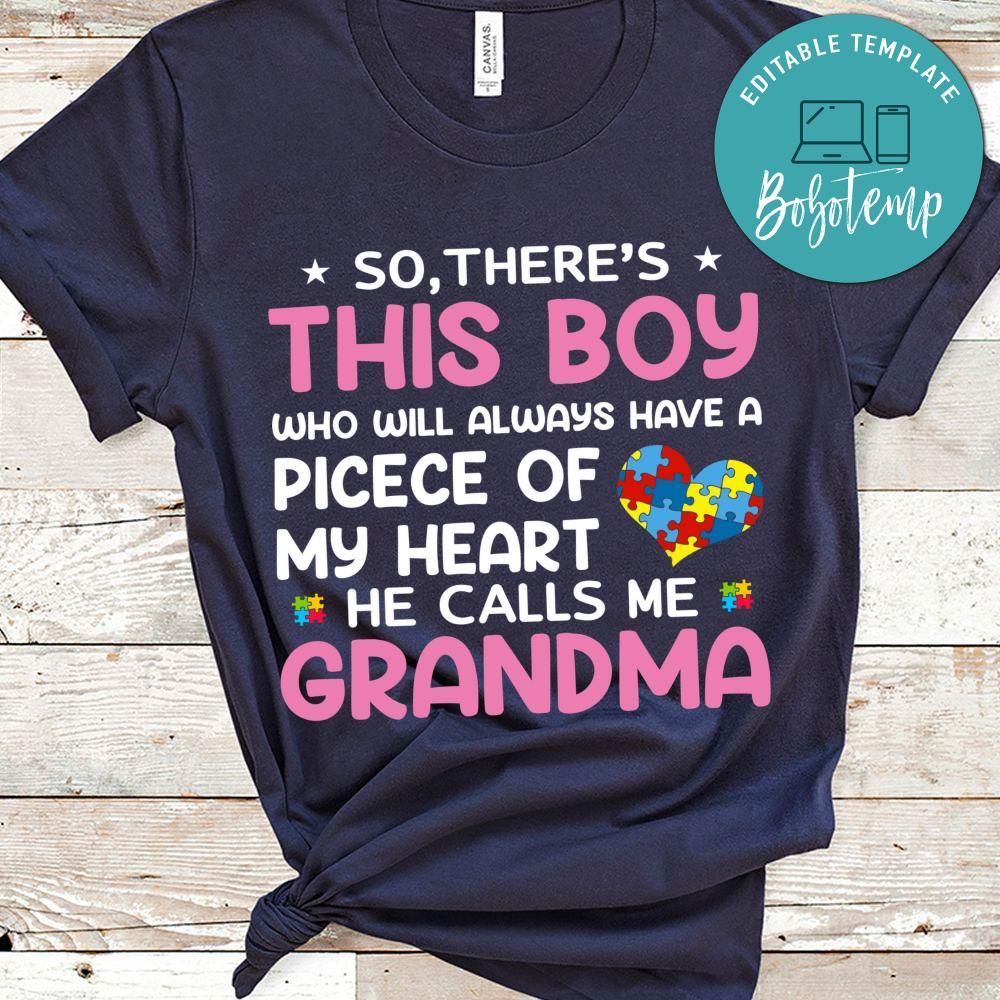 There's This Boy Who Will Always Have A Picece Of My Heart He Calls Me Grandma Shirts