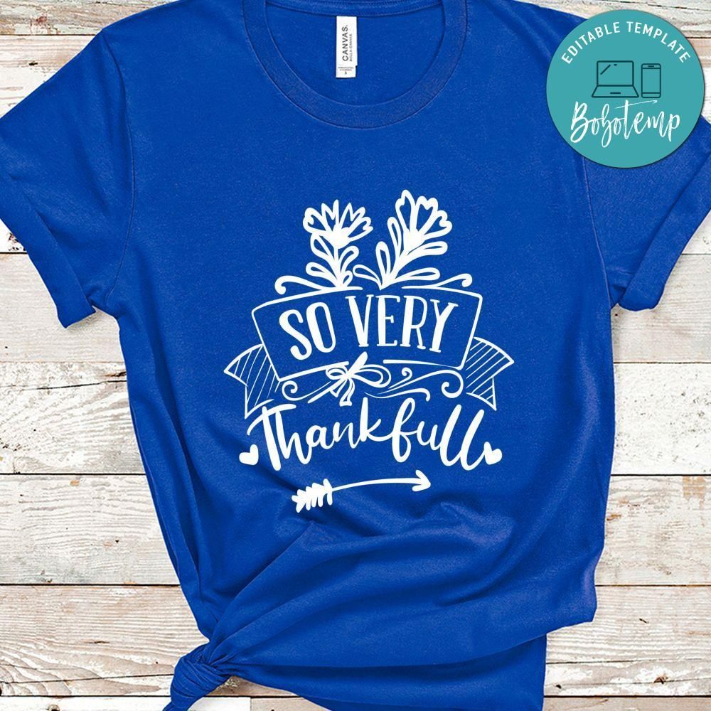 So Very Thankful Shirt