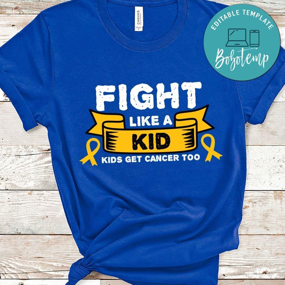 Fight Like A Kid Kids Get Cancer Too Shirt