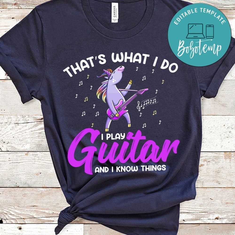 That's What I Do I Play Guitar Shirt