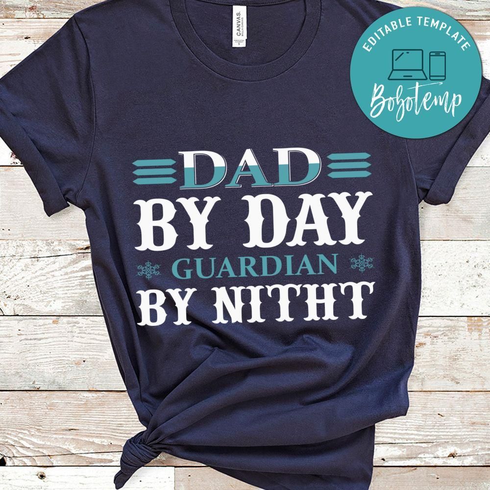 Dad By Day Guardian By Nitht Shirt