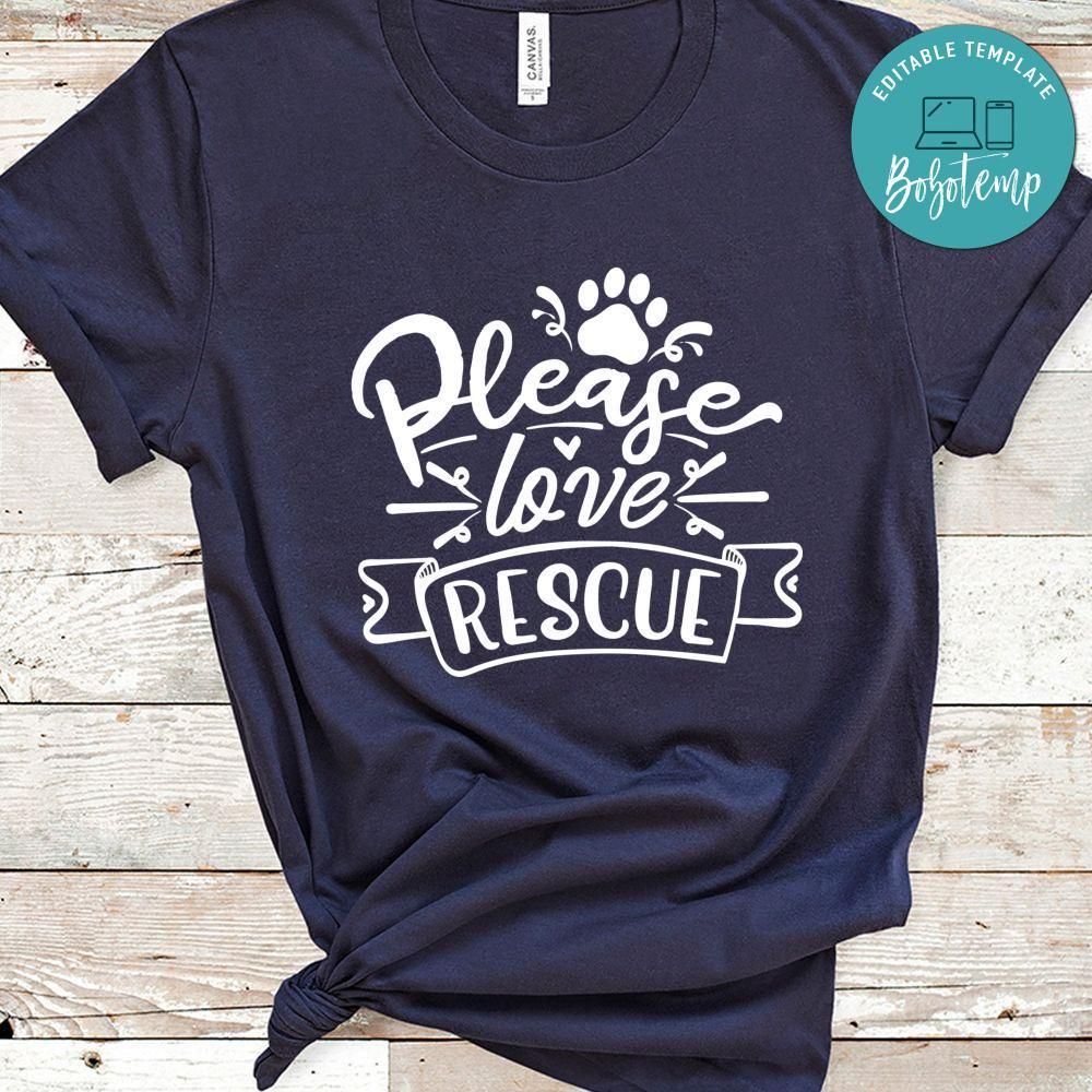 Please Love Rescue Shirt