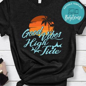 Good Vibes High Tide Shirt