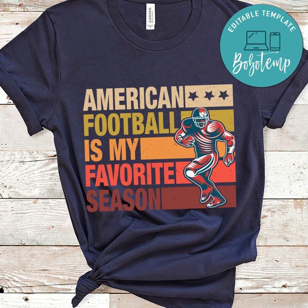 American Football Is My Favorite Season Shirt