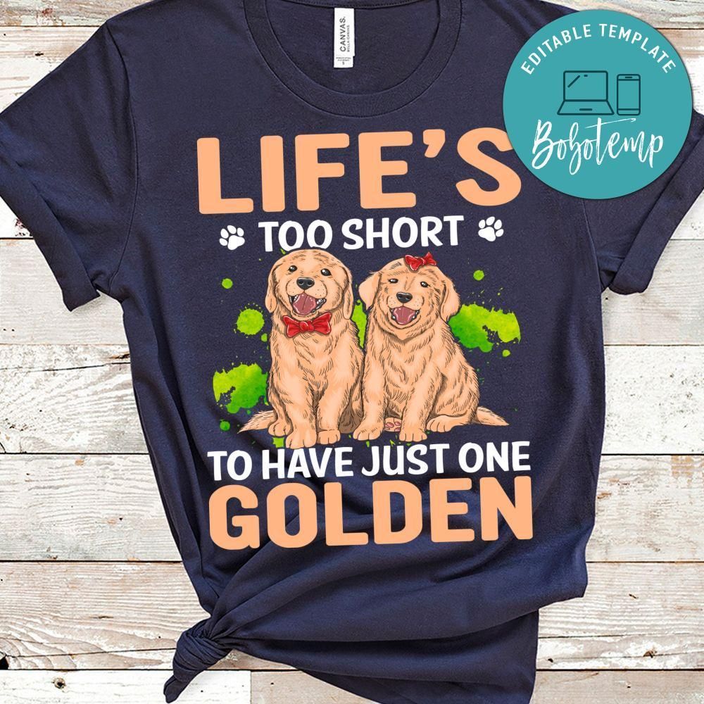 Life's Too Short To Have Just One Golden Shirt