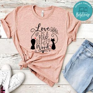 Love Is A Four Legged Word Shirt